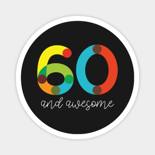 60 and Awesome Magnet